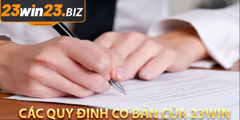 Các Quy Định Cơ Bản của 23Win