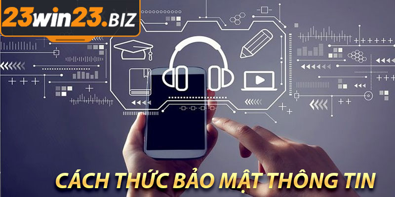 Cách Thức Bảo Mật Thông Tin Khách Hàng
