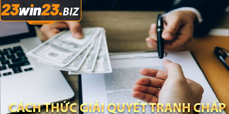 Cách Thức Giải Quyết Tranh Chấp