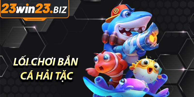Lối Chơi Bắn Cá Hải Tặc