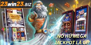 Nổ Hũ Mega Jackpot Là Gì?