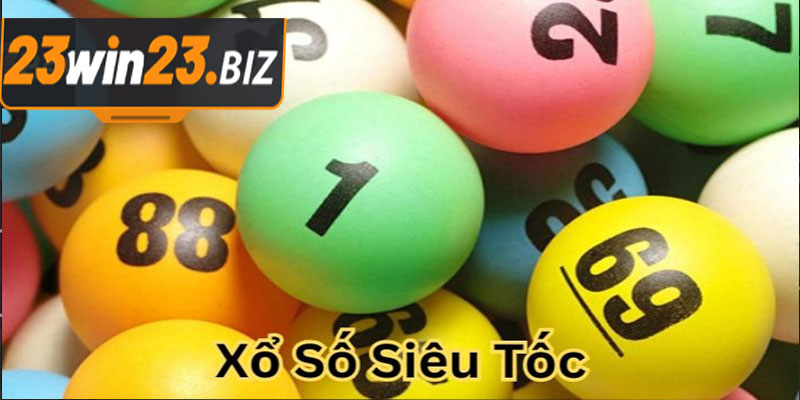 Xổ Số Siêu Tốc Là Gì?